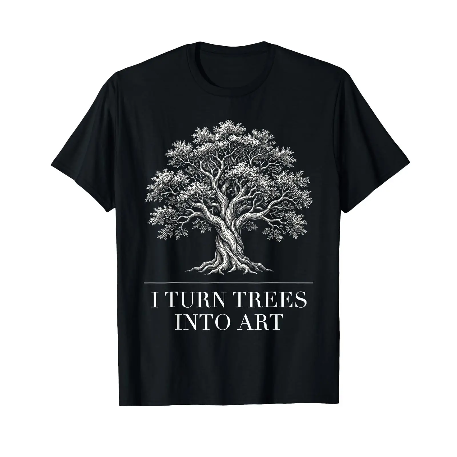 Woodworking Artisans - I Turn Trees Into Art Funny